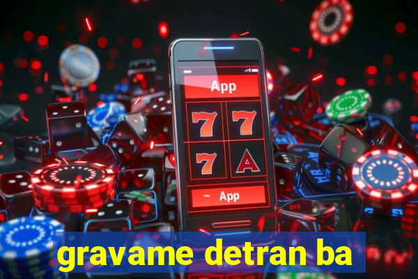 gravame detran ba